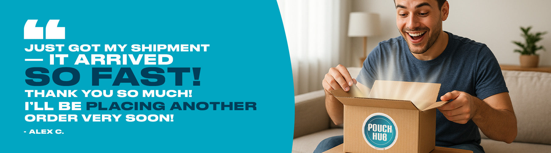 Man opening a package with text expressing satisfaction with fast delivery on a blue banner